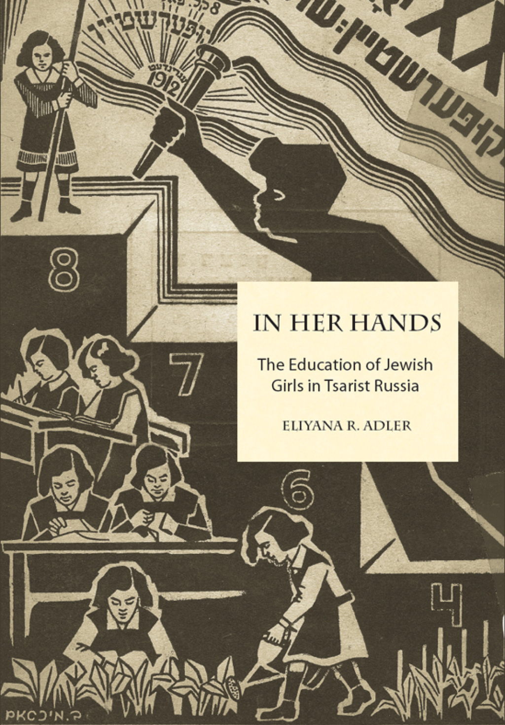 In Her Hands The Education of Jewish Girls in Tsarist Russia
