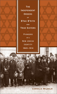 Imagen de portada: The Independent Orders of B'nai B'rith and True Sisters 9780814334034