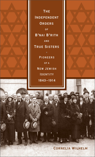 Cover image: The Independent Orders of B'nai B'rith and True Sisters 9780814334034