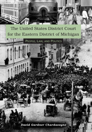 Cover image: The United States District Court for the Eastern District of Michigan 9780814334614