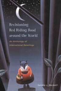 表紙画像: Revisioning Red Riding Hood Around the World