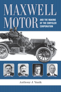 Imagen de portada: Maxwell Motor and the Making of the Chrysler Corporation 9780814334232