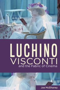 Cover image: Luchino Visconti and the Fabric of Cinema 9780814343081