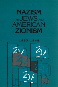 Imagen de portada: Nazism, the Jews and American Zionism, 1933-1948 9780814322314