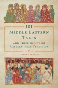 Cover image: 101 Middle Eastern Tales and Their Impact on Western Oral Tradition 9780814347737