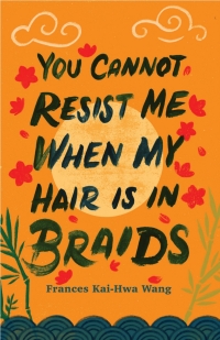 Cover image: You Cannot Resist Me When My Hair Is in Braids 9780814349410