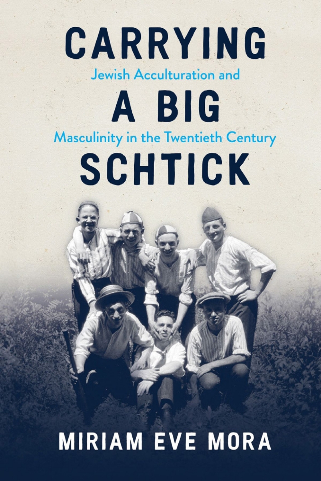 Carrying a Big Schtick Jewish Acculturation and Masculinity in the Twentieth Century
