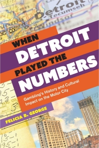 Imagen de portada: When Detroit Played the Numbers 9780814350768