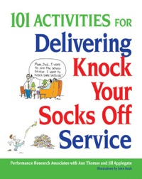 Cover image: 101 Activities for Delivering Knock Your Socks Off Service 1st edition 9780814414446