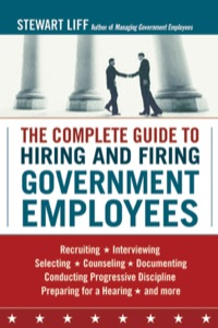 Cover image: The Complete Guide to Hiring and Firing Government Employees 1st edition 9780814414507