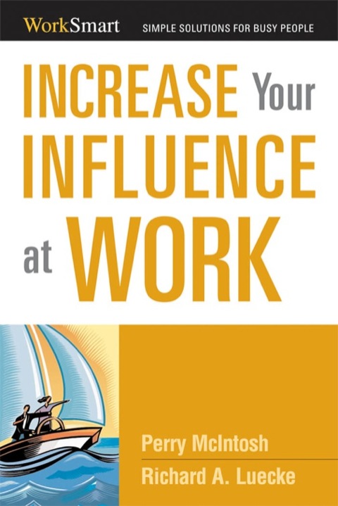 Increase Your Influence at Work, 1st Edition - FULL INSTANT DOWNLOAD | PDF DOCX EPUB