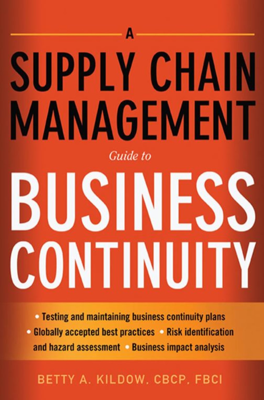 A Supply Chain Management Guide to Business Continuity 1st Edition