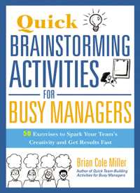 Cover image: Quick Brainstorming Activities for Busy Managers 1st edition 9780814417928