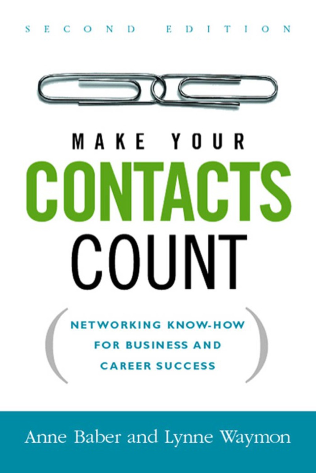 Make Your Contacts Count Networking Know-How for Business and Career Success 2nd Edition