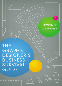 Cover image: The Graphic Designer's Business Survival Guide 1st edition 9780814432419