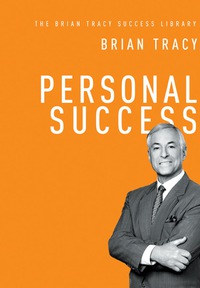 Cover image: Personal Success (The Brian Tracy Success Library) 1st edition 9780814437032