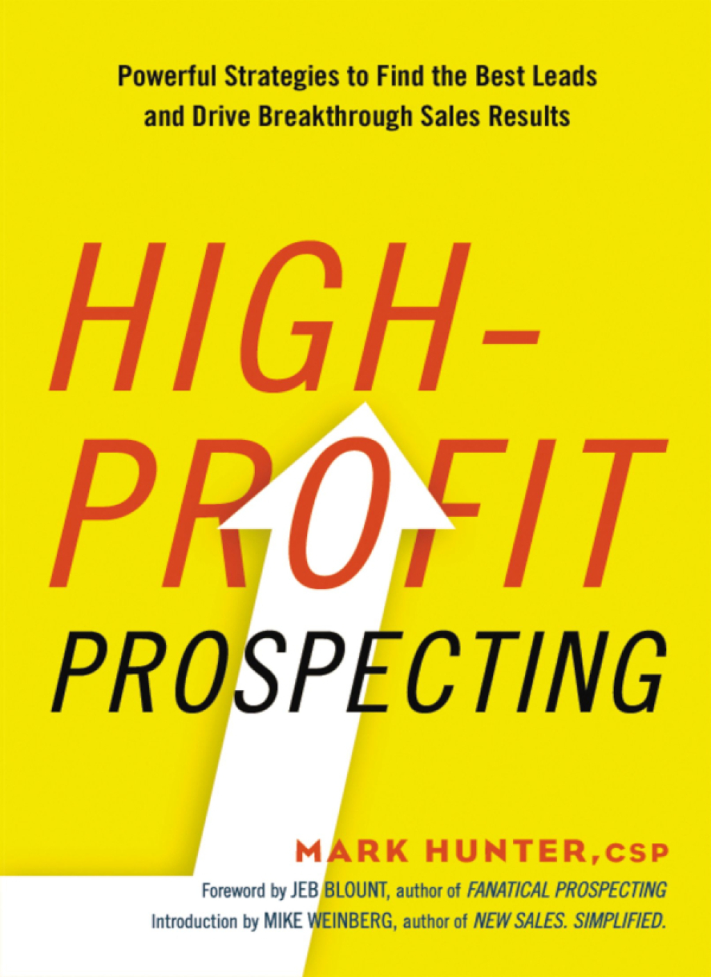High-Profit Prospecting Powerful Strategies to Find the Best Leads and Drive Breakthrough Sales Results 1st Edition