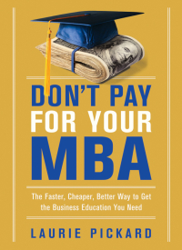 Imagen de portada: Don't Pay for Your MBA 1st edition 9780814438480