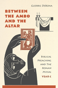 صورة الغلاف: Between the Ambo and the Altar 9780814635599