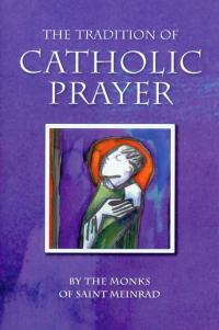 Imagen de portada: The Tradition of Catholic Prayer 9780814631843