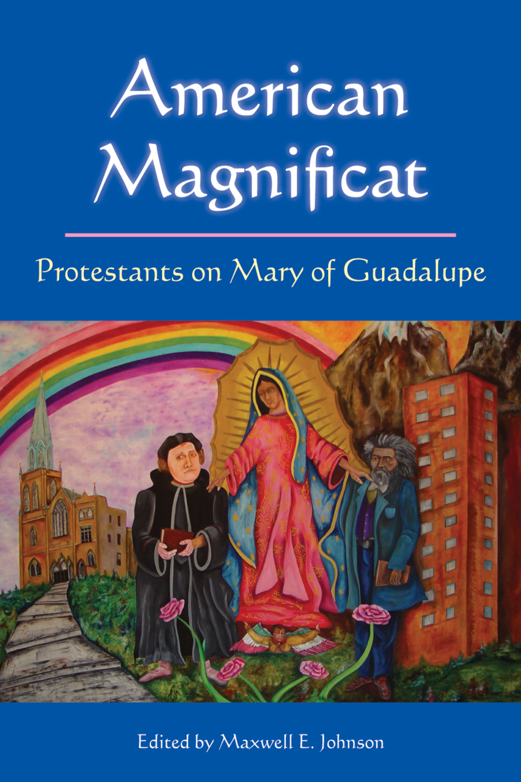 American Magnificat Protestants on Mary of Guadalupe