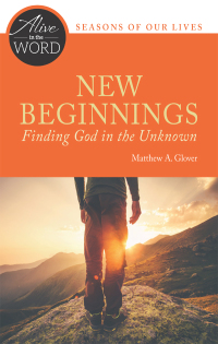 Omslagafbeelding: New Beginnings, Finding God in the Unknown 9780814644188