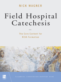 Cover image: Field Hospital Catechesis 9780814644669