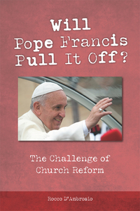Cover image: Will Pope Francis Pull It Off? 9780814645017