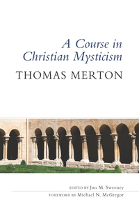 Cover image: A Course in Christian Mysticism 9780814645086