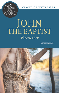 Cover image: John the Baptist, Forerunner 9780814646199