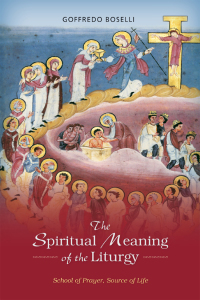 Omslagafbeelding: The Spiritual Meaning of the Liturgy 9780814649060