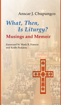 Cover image: What, Then, Is Liturgy? 9780814662397