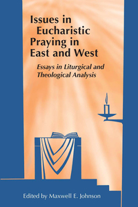 Imagen de portada: Issues in Eucharistic Praying in East and West 9780814662274