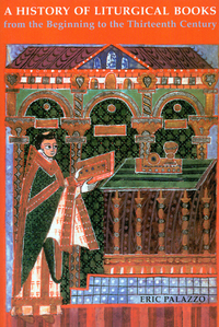 صورة الغلاف: A History of Liturgical Books from the Beginning to the Thirteenth Century 9780814661673