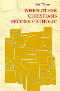 Cover image: When Other Christians Become Catholic 9780814662168