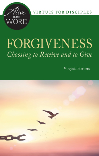 Omslagafbeelding: Forgiveness, Choosing to Receive and to Give 9780814663998