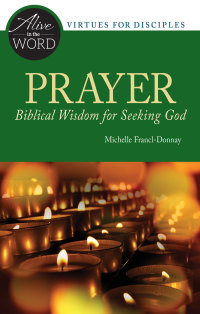 Cover image: Prayer, Biblical Wisdom for Seeking God 9780814664056