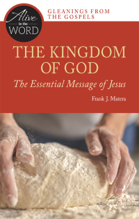 Cover image: The Kingdom of God, the Essential Message of Jesus 9780814664506