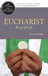 Omslagafbeelding: Eucharist, Bread of Life 9780814666012