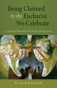 Cover image: Being Claimed by the Eucharist We Celebrate 9780814666975