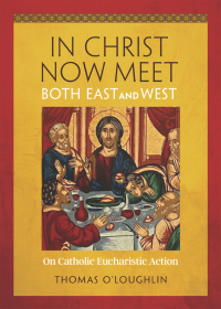Omslagafbeelding: In Christ Now Meet Both East and West 9780814668757