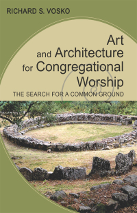 Cover image: Art and Architecture for Congregational Worship 9780814684719