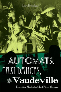 Imagen de portada: Automats, Taxi Dances, and Vaudeville 9780814727638