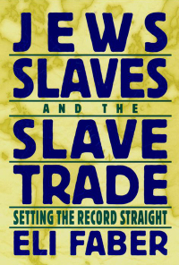 Cover image: Jews, Slaves, and the Slave Trade 9780814726396