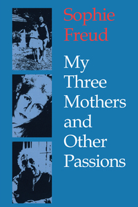 Omslagafbeelding: My Three Mothers and Other Passions 9780814726006