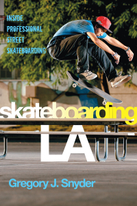 صورة الغلاف: Skateboarding LA 9780814737910