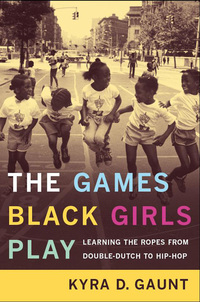 表紙画像: The Games Black Girls Play 9780814731208