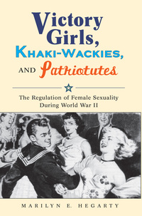Imagen de portada: Victory Girls, Khaki-Wackies, and Patriotutes 9780814737392