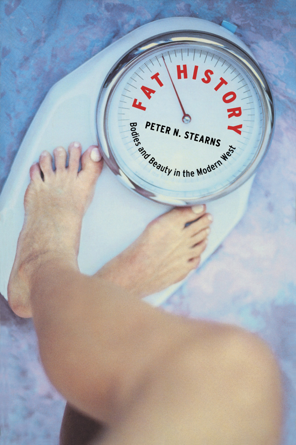 Fat History Bodies and Beauty in the Modern West