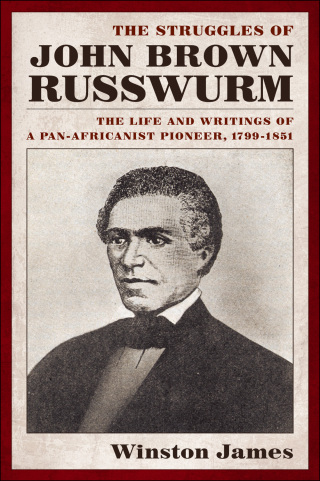 Titelbild: The Struggles of John Brown Russwurm 9780814742907